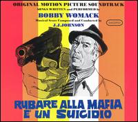 BOBBY WOMACK - Rubare Alla Mafia E' Un Suicidio