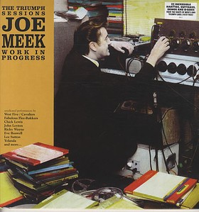 JOE MEEK - The Triumph Sessions - Work In Progress