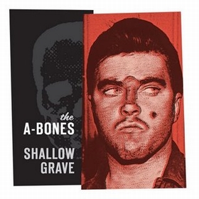 A-BONES - Shallow Grave