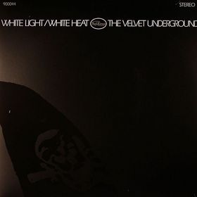 VELVET UNDERGROUND - White Light/White Heat