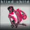 Unersttlichen the - Blind Child