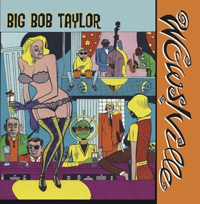 BIG BOB TAYLOR - Wowsville