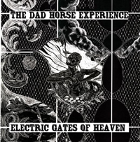 DAD HORSE EXPERIENCE - Electric Gates Of Heaven