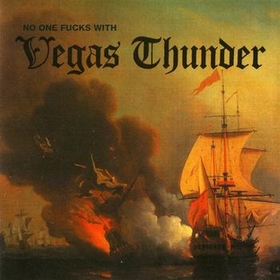 VEGAS THUNDER - No One Fucks With