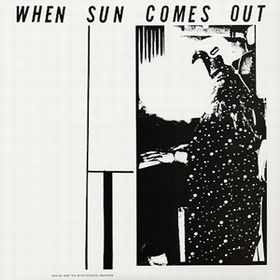 SUN RA - When Sun Comes Out