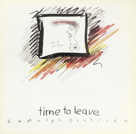RUDOLPH DIETRICH - Time To Leave