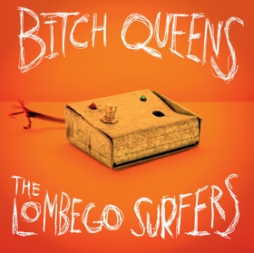 BITCH QUEENS / LOMBEGO SURFERS - Bitch Fight