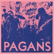 PAGANS - Street Where Nobody Lives