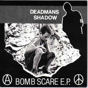 Deadmans Shadow - Bomb Scare E.P.