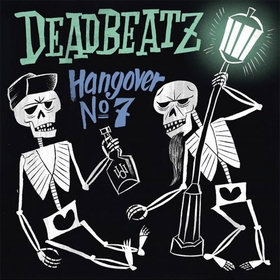 DEADBEATZ - Hangover No. 7