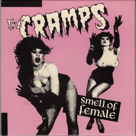 CRAMPS - Smell Of Female - Singles Box