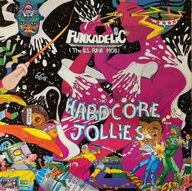 FUNKADELIC - Hardcore Jollies