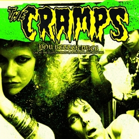 CRAMPS - You Better Duck