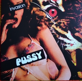 PUSSY  - Invasion