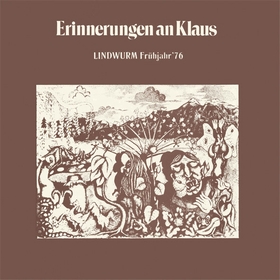 LINDWURM - Frühjahr '76 - Erinnerungen An Klaus