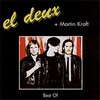 el deux + Martin Kraft