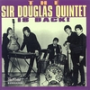 SIR DOUGLAS QUINTET