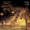 MICHAEL HURTT AND HIS HAUNTED HEARTS