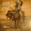 DON'T