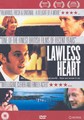 LAWLESS HEART  (DVD)