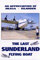 LAST SUNDERLAND FLYING BOAT  (DVD)