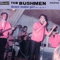 BUSHMEN - Down Home Girl