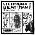 LIGHTNING BEAT-MAN - WRESTLING ROCK'N'ROLL