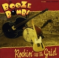 BOOZE BOMBS - Rockin' Off The Grid