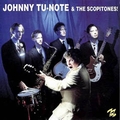 JOHNNY TU-NOTE & THE SCOPITONES - I'll Do Ya Right