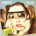 999 - Found Out Too Late