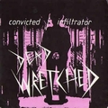 DEAD WRETCHED - Convicted / Infiltrator