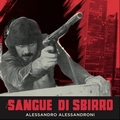 ALESSANDRO ALESSANDRONI - Sangue Di Sbirro