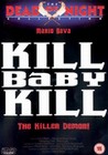 KILL BABY KILL (DVD)