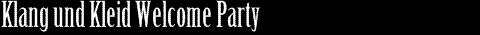 klang und kleid welcome party